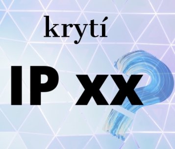 Průvodce IP krytím